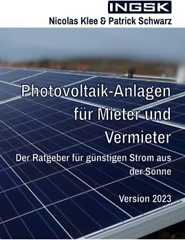 Photovoltaik-Anlagen für Mieter und Vermieter: Der Ratgeber für günstigen Strom aus der Sonne