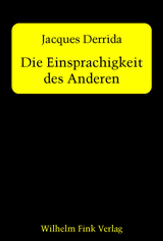 Die Einsprachigkeit des Anderen
