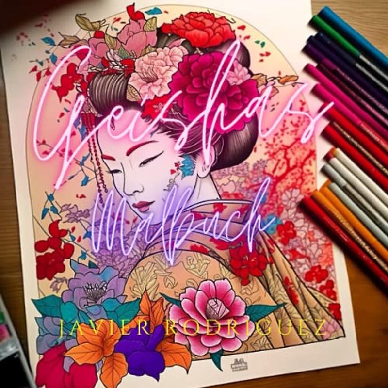Elegante Geishas: Ein Malbuch für Erwachsene: Entdecken Sie die Schönheit und Anmut der japanischen Kultur mit komplizierten Designs