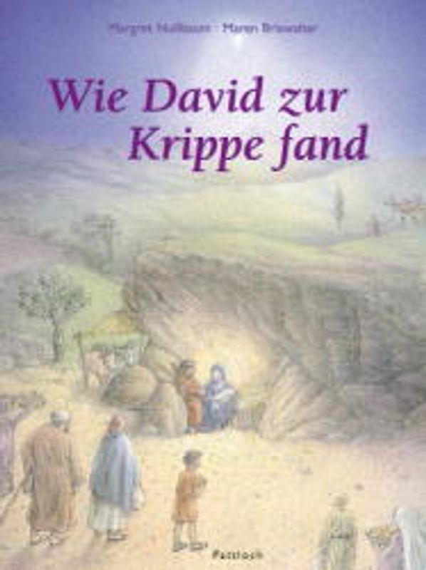 Wie David zur Krippe fand