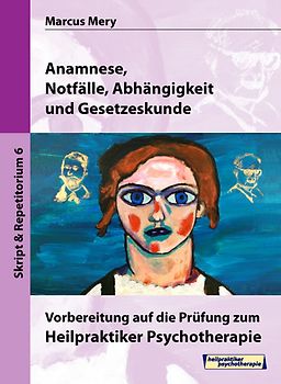 Heilpraktiker Psychotherapie. Mein Weg zum Heilpraktiker Psychotherapie in 6 Bänden