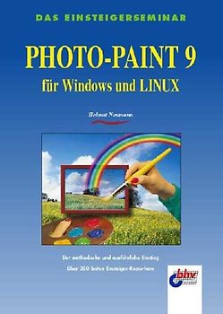PHOTO-PAINT 9. Für Windows und Linux
