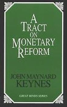 Tract on Monetary Reform