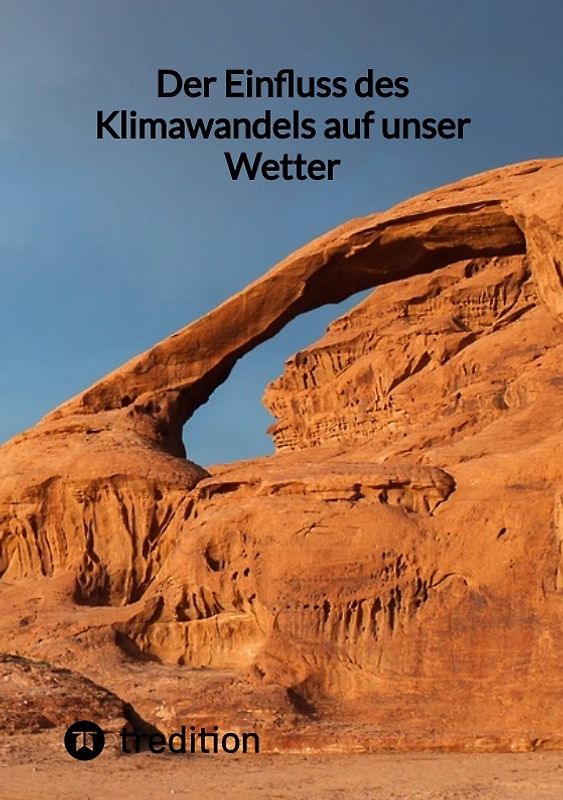 Der Einfluss des Klimawandels auf unser Wetter