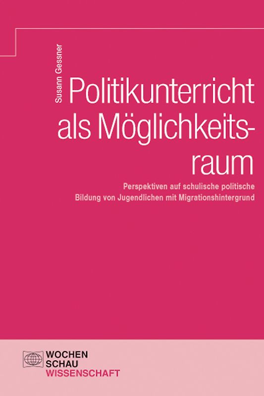 Politikunterricht als Möglichkeitsraum