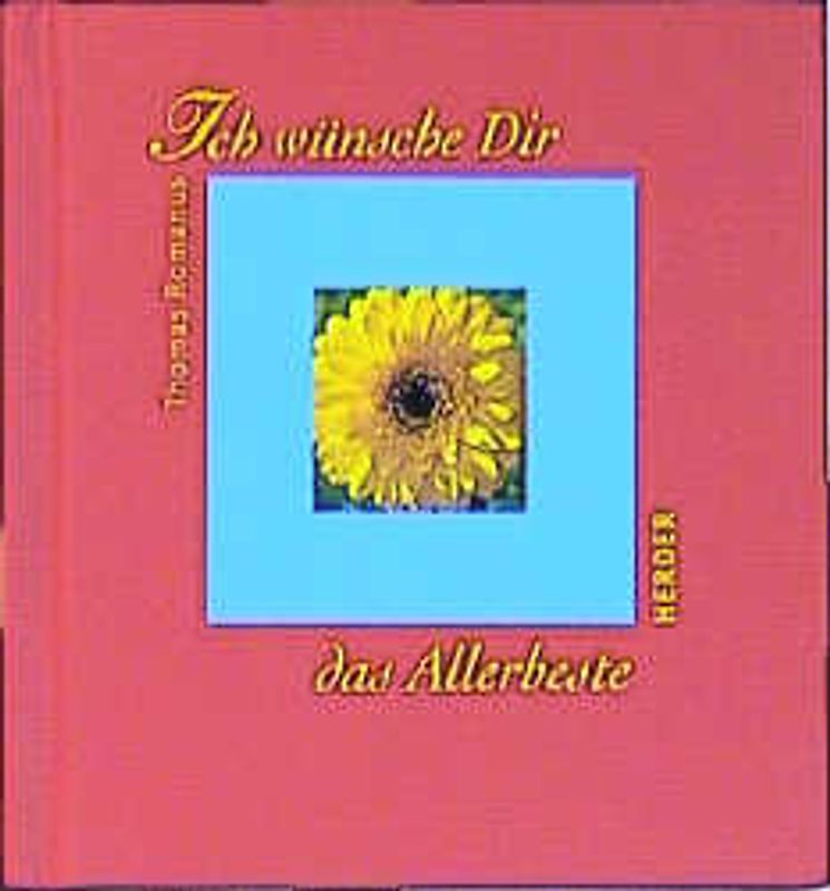 Ich wünsche Dir das Allerbeste