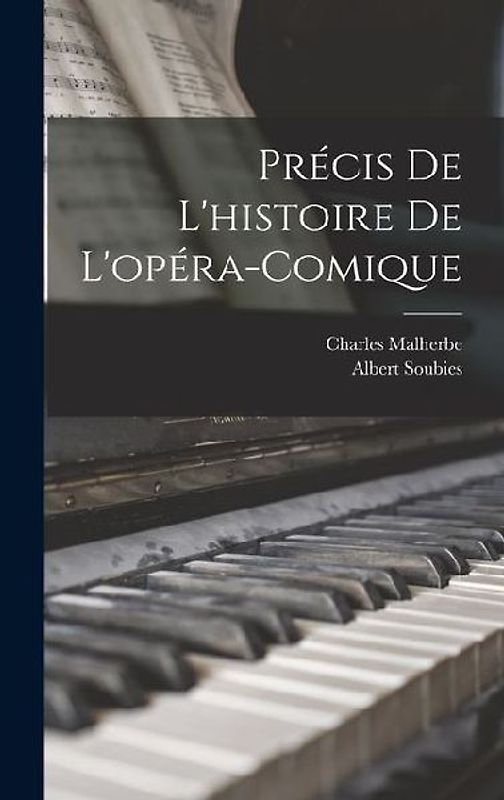 Précis De L'histoire De L'opéra-Comique