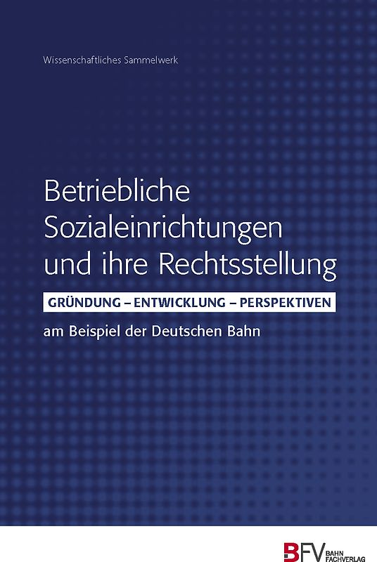 Betriebliche Sozialeinrichtungen und ihre Rechtsstellung
