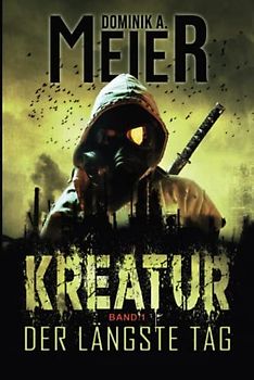 Kreatur: Band 1: Der längste Tag (Kreatur-Reihe, Band 1)