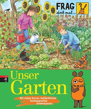 Frag doch mal ... die Maus! - Unser Garten