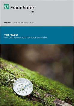 TUT WAS. Tipps zum Klimaschutz für Beruf und Alltag