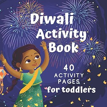 Diwali Activity Book: for Toddler | Premium Color Interior | Let's Celebrate Diwali | 5 days Festival of Lights