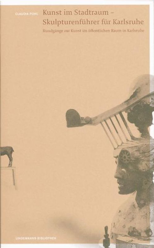 Kunst im Stadtraum – Skulpturenführer für Karlsruhe