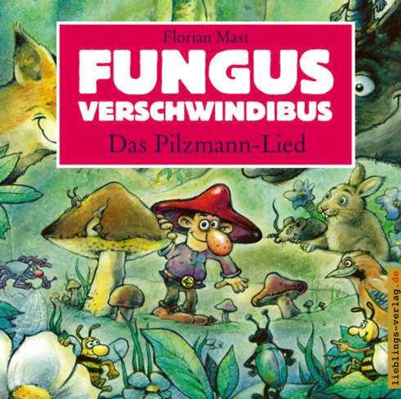 Fungus Verschwindibus - Das Pilzmann-Lied