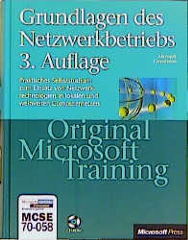 Grundlagen des Netzwerkbetriebs - Original Microsoft Training. Praktisches Selbststudium zur Unterstützung von lokalen Netzwerken und WANs