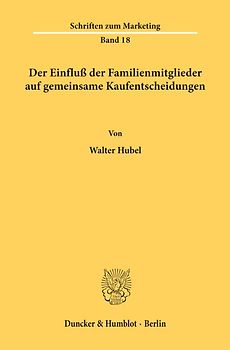 Der Einfluß der Familienmitglieder auf gemeinsame Kaufentscheidungen.
