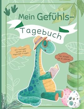 Mein Gefühlstagebuch für gefühlsstarke und hochsensible Kinder / Jungs und Mädchen ab 8 Jahren: ein starkes Gedankenbuch mit täglichen Fragen, um Emotionen und Gefühle einzutragen