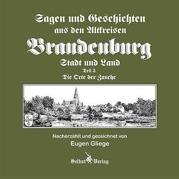 Sagen und Geschichten aus den Altkreisen Brandenburg Stadt und Land Teil 3