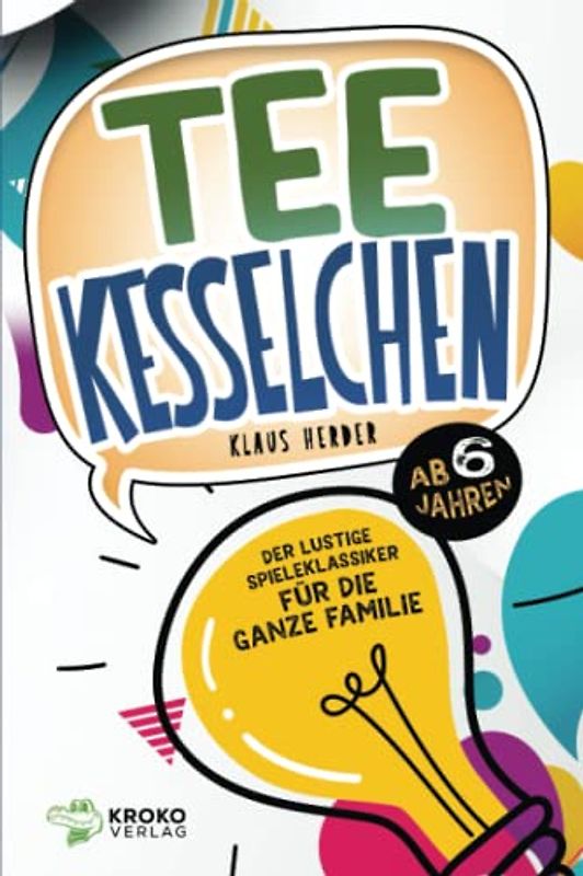 Teekesselchen: Der lustige Spieleklassiker für die ganze Familie