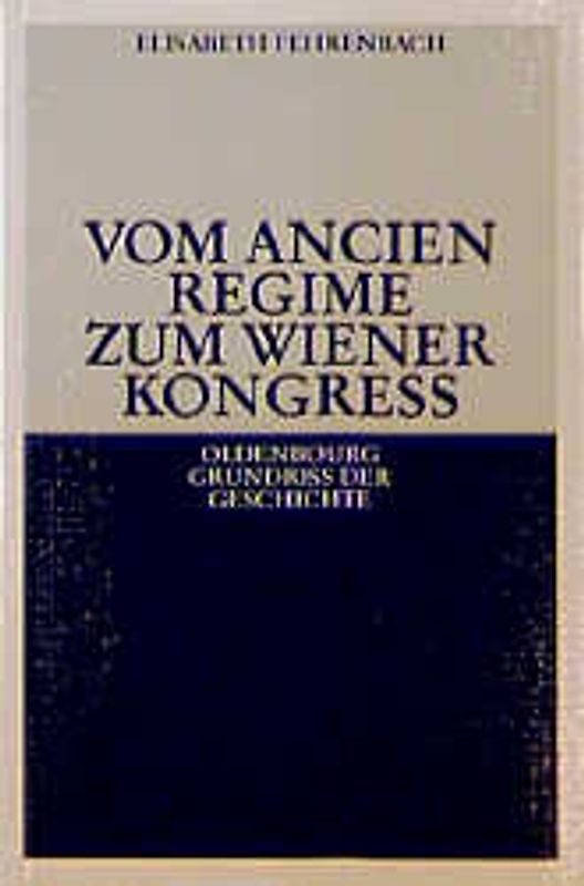 Vom Ancien Régime zum Wiener Kongress