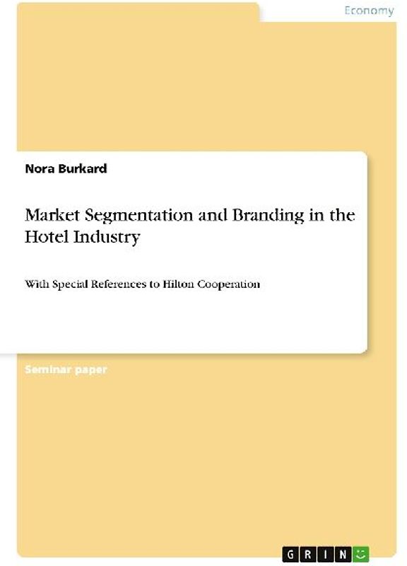 Market Segmentation and Branding in the Hotel Industry