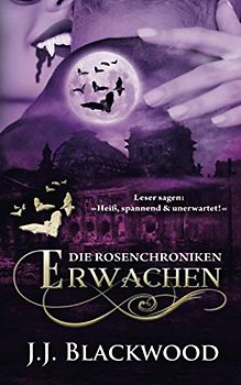 Erwachen (Die Rosenchroniken, Band 1)