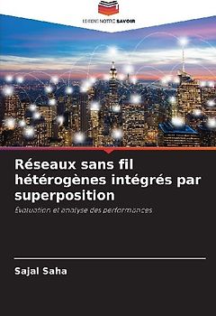 Réseaux sans fil hétérogènes intégrés par superposition