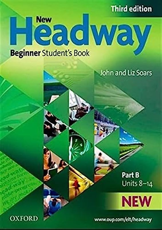 New Headway, Beginner : Student's Book, Part B (New Headway Third Edition)