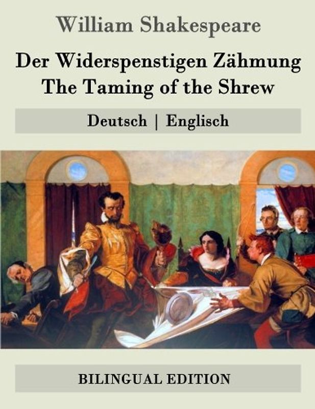 Der Widerspenstigen Zähmung / The Taming of the Shrew: Deutsch | Englisch