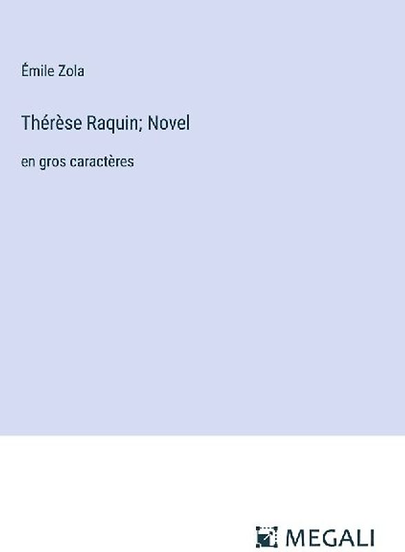 Thérèse Raquin; Novel