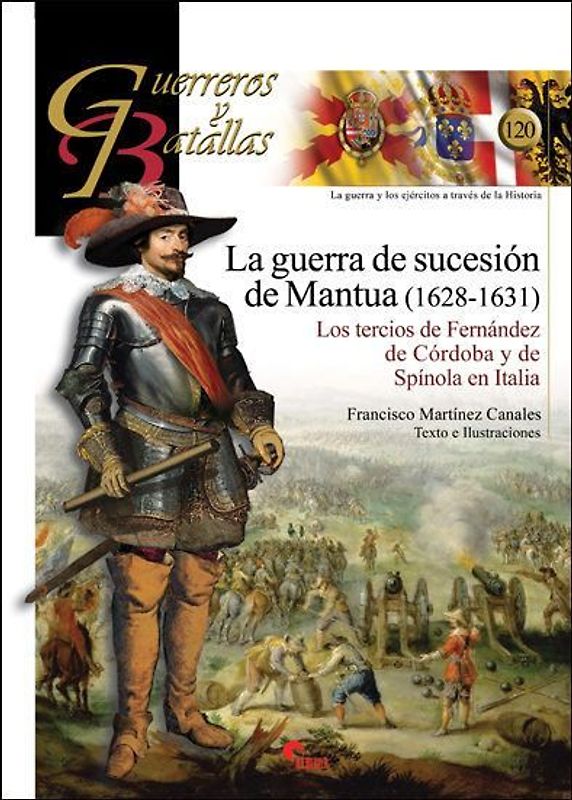 La Guerra de Sucesión de Mantua, 1628-1631 : los tercios de Fernández de Córdoba y de Spínola en Italia