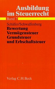 Ausbildung im Steuerrecht / Bewertung, Vermögensteuer, Grund- und Erbschaftsteuer