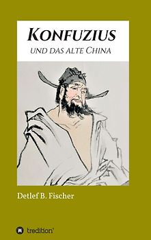 Konfuzius und das alte China