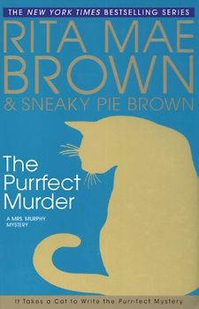 The Purrfect Murder (Mrs. Murphy Mysteries) - Rita Mae Brown
