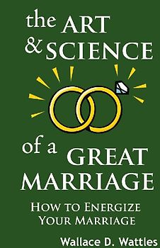 The Art and Science of a Great Marriage