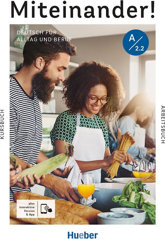 Miteinander! Deutsch für Alltag und Beruf A2.2