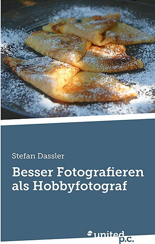 Besser Fotografieren als Hobbyfotograf
