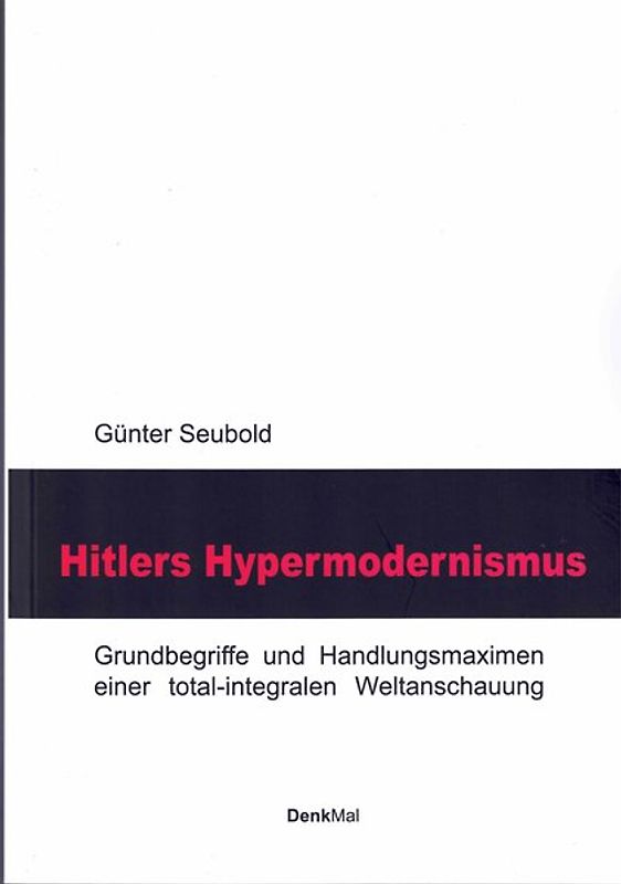 Hitlers Hypermodernismus
