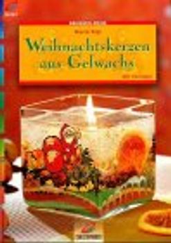 Weihnachtskerzen aus Gel-Wachs. Mit Vorlagen