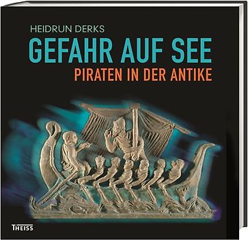 Gefahr auf See – Piraten in der Antike