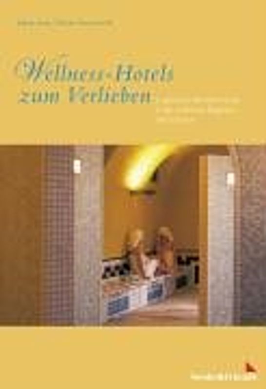 Wellness-Hotels zum Verlieben