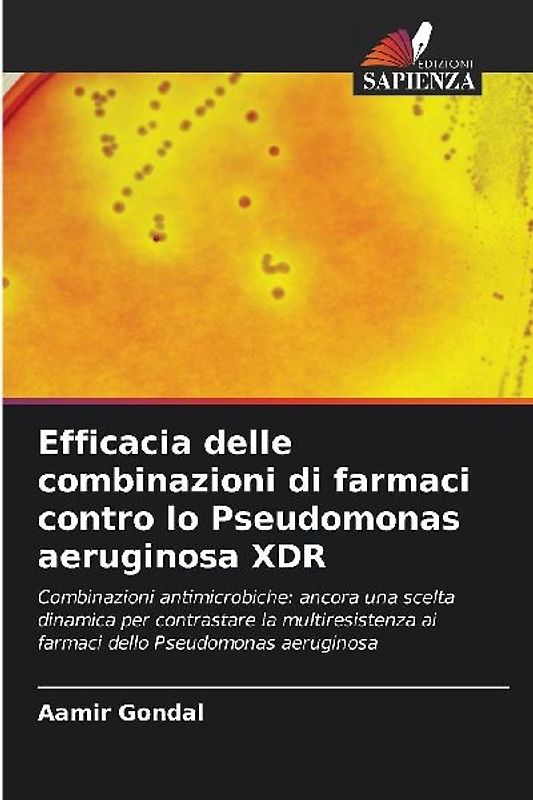 Efficacia delle combinazioni di farmaci contro lo Pseudomonas aeruginosa XDR