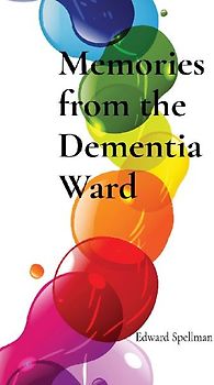 Memories from the Dementia Ward