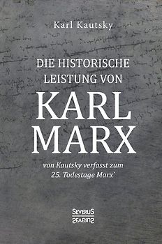 Die historische Leistung von Karl Marx