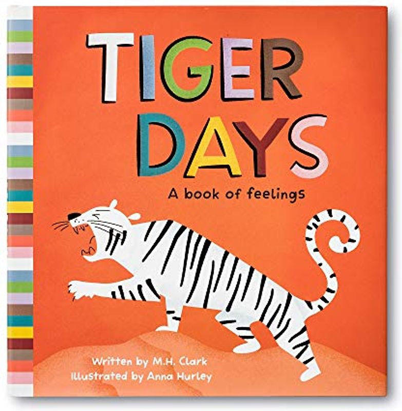 Tiger Days: A Book of Feelings