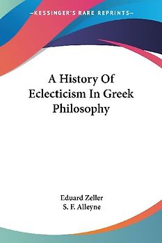 A History Of Eclecticism In Greek Philosophy