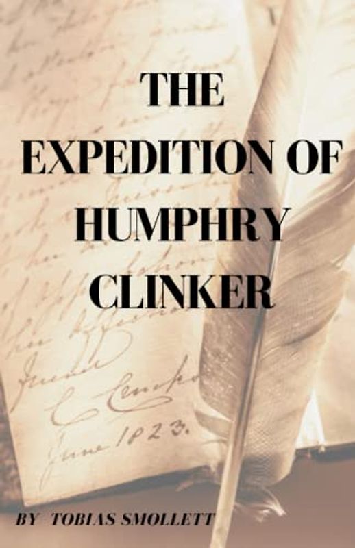 THE EXPEDITION OF HUMPHRY CLINKER