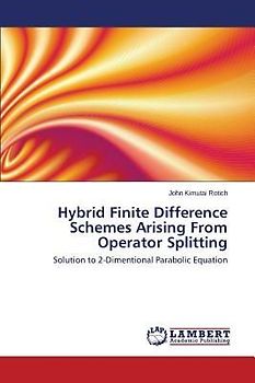 Hybrid Finite Difference Schemes Arising From Operator Splitting