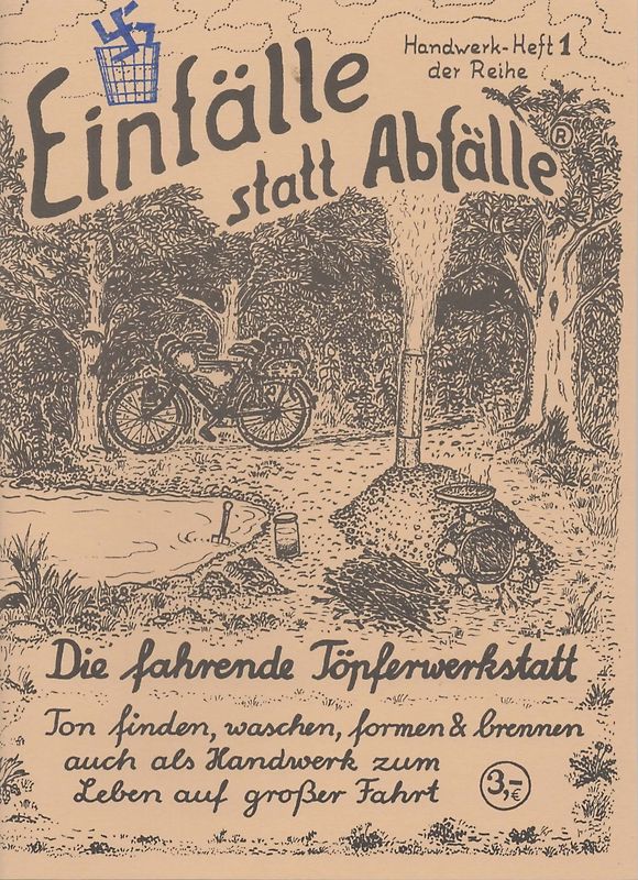 Die fahrende Töpferwerkstatt. Ton finden, waschen, formen & brennen - auch als Handwerk zum Leben auf grosser Fahrt