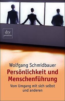 Persönlichkeit und Menschenführung